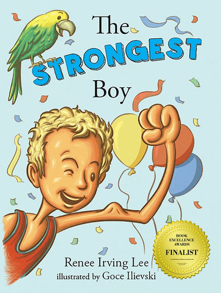 The Strongest Boy by Renee Irving Lee - Hardcover